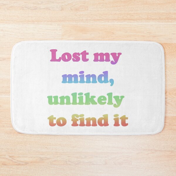 Item preview, Lost my mind, unlikely to find it designed and sold by FizzyVee.