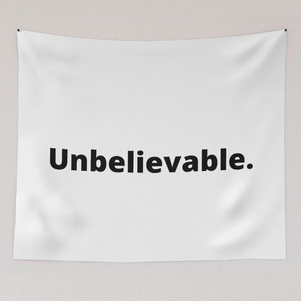 Item preview, Unbelievable designed and sold by MeMerchNDice.