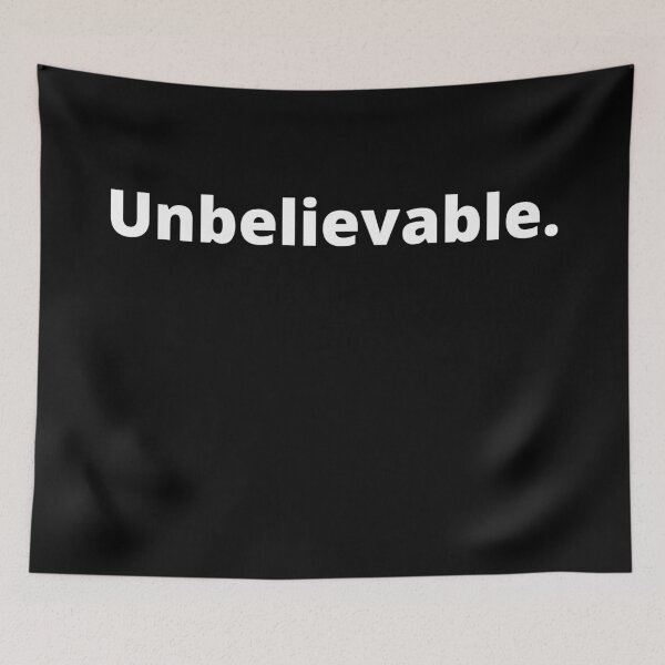 Item preview, Unbelievable designed and sold by MeMerchNDice.