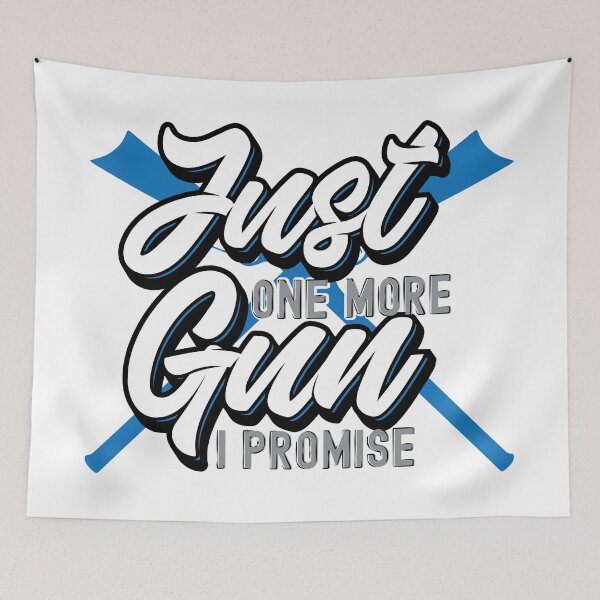 Item preview, Just one more gun i promise designed and sold by csoDesign.