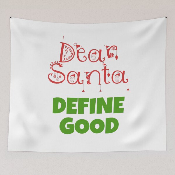 Item preview, Dear Santa, Define Good? designed and sold by ER-DESIGNS.