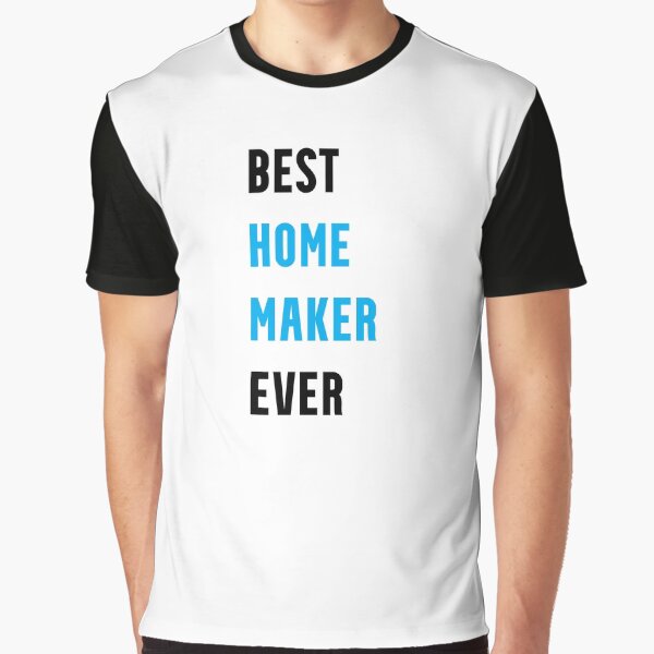 Funny Gifts For Homemakers Graphic T-Shirt