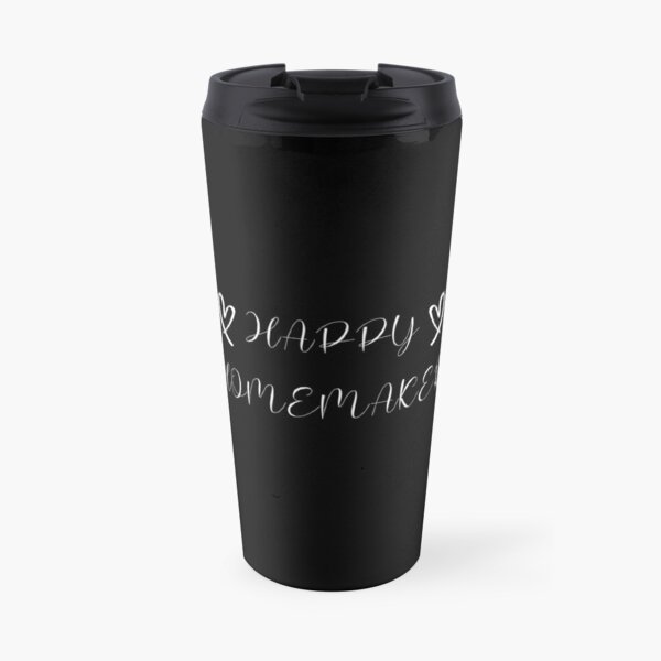 Funny Gifts For Homemakers Travel Mug