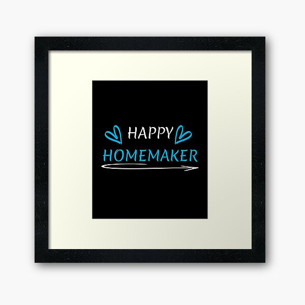 Funny Gifts For Homemakers Framed Art Print