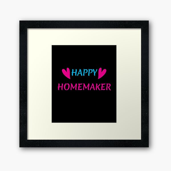Funny Gifts For Homemakers Framed Art Print