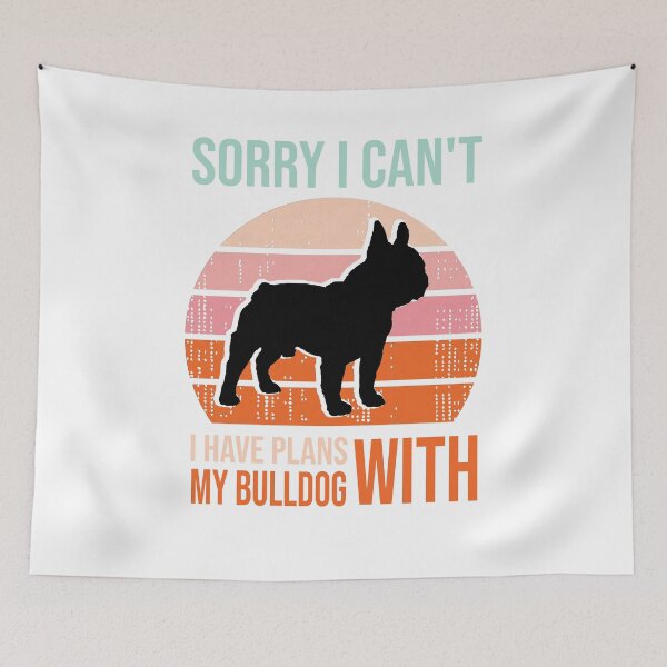 Item preview, Funny saying & quote, Sorry I Can't I Have Plans With My Bulldog, Gift Idea for Anniversary, Wedding, Mother's Day, Father's Day, Graduation, Thanksgiving, Christmas & New Year's Day. designed and sold by KHRO.