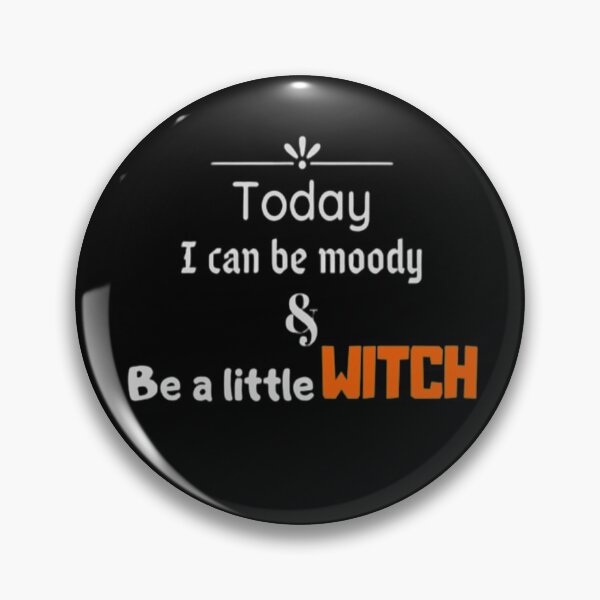 Item preview, I am Moody and Witch designed and sold by EasyStreet Fashion.