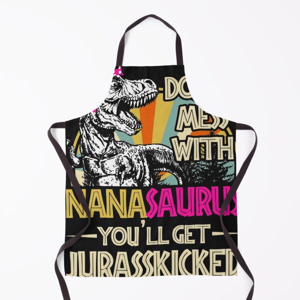 Item preview, Don't Mess With Nanasaurus You'll Get Jurasskicked designed and sold by Bonifacio07.