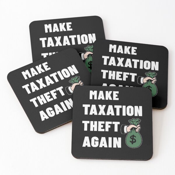 Item preview, Make taxation theft again designed and sold by Zagach Letters.