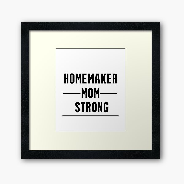 Funny Gifts For Homemakers Framed Art Print