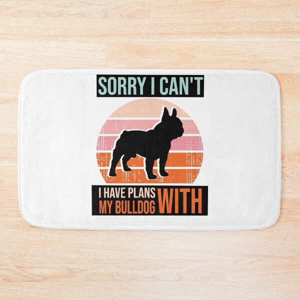 Item preview, Funny saying & quote, Sorry I Can't I Have Plans With My Bulldog, Gift Idea for Anniversary, Wedding, Mother's Day, Father's Day, Graduation, Thanksgiving, Christmas & New Year's Day. designed and sold by KHRO.