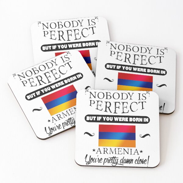 Item preview, Nobody is perfect but, if you were born in Armenia, you are pretty damn close! designed and sold by obedtheartist.