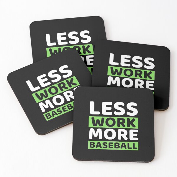 Item preview, Less Work More Baseball designed and sold by bifkee19.