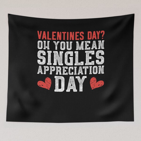 Item preview, Singles Appreciation Day Anti Valentine's Day Single designed and sold by DoSt-997.