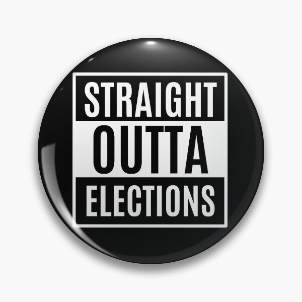 Item preview, Straight outta ELECTIONS! designed and sold by MargheritaLidia.