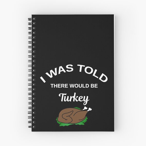 Item preview, I was told there would be a turkey,funny turkey designed and sold by kmario.