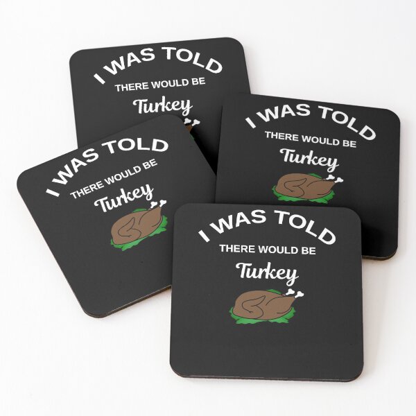 Item preview, I was told there would be a turkey,funny turkey designed and sold by kmario.