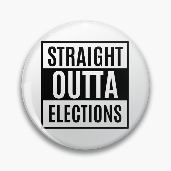 Item preview, Straight outta ELECTIONS! designed and sold by MargheritaLidia.