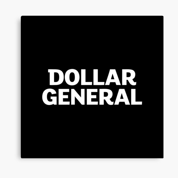 Dollar General Canvas Prints Redbubble