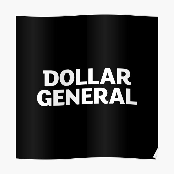 Dollar General Posters Redbubble