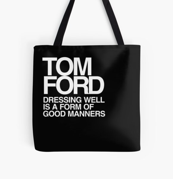 Tom Ford Dressing Well is a Form of Good Manners