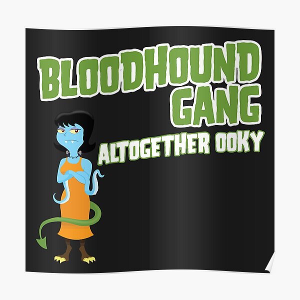 Bloodhound Gang Posters | Redbubble