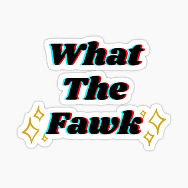 Item preview, What the Fawk WTF designed and sold by enny00z.