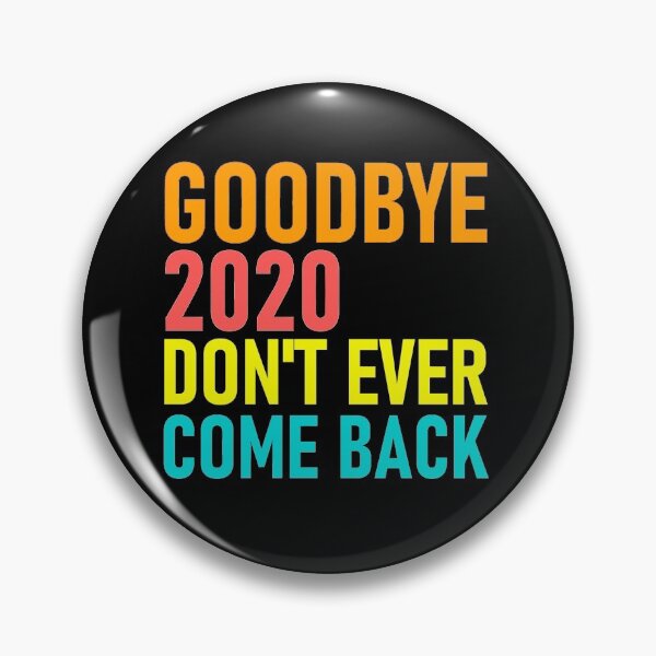 Item preview, Goodbye 2020 dont ever come back designed and sold by aktiveaddict.