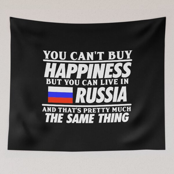 Item preview, You Can't Buy Happiness But You Can Live In Russia designed and sold by biNutz.