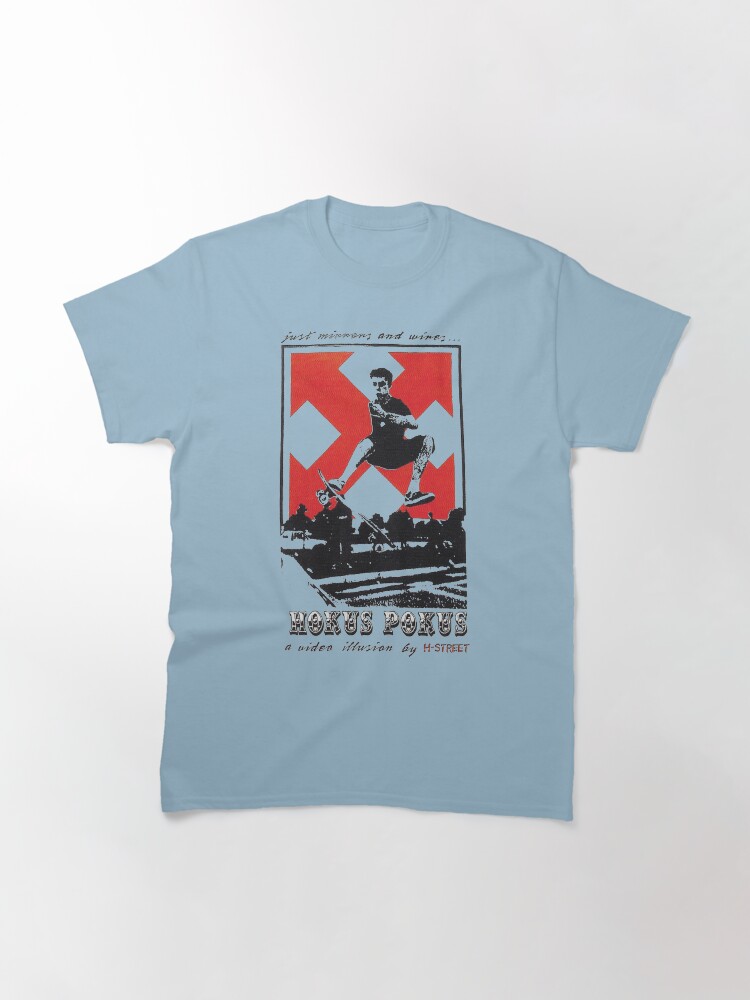 Alternate view of Hokus pokus, H-Street skateboard t shirt design. Classic T-Shirt