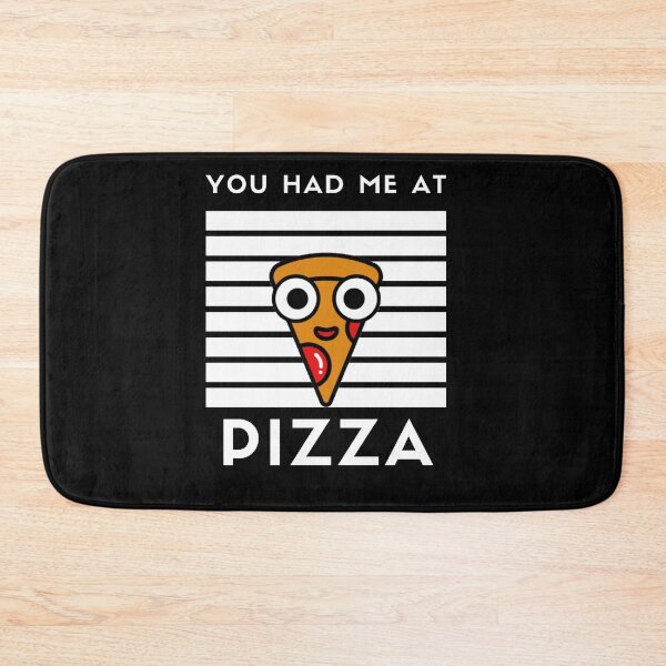 Item preview, You had me at PIZZA designed and sold by nipsday.