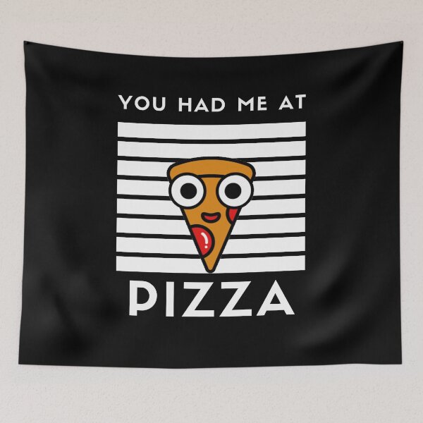 Item preview, You had me at PIZZA designed and sold by nipsday.
