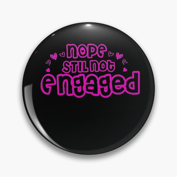 Item preview, Not Engaged - Nope Still Not Engaged designed and sold by 0umStore.
