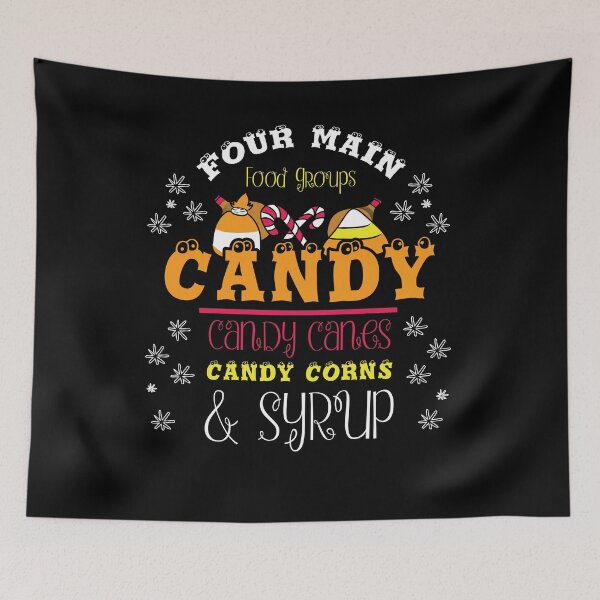 Item preview, Four Main Food Groups Candy Candy Canes Candy Corns & Syrup designed and sold by shirti.