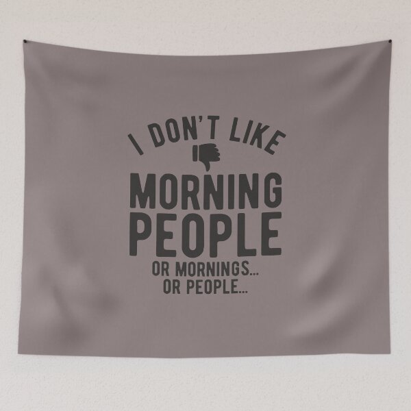 Item preview, I don't like morning people or mornings or people sarcastic quote dislike sign designed and sold by alenaz.