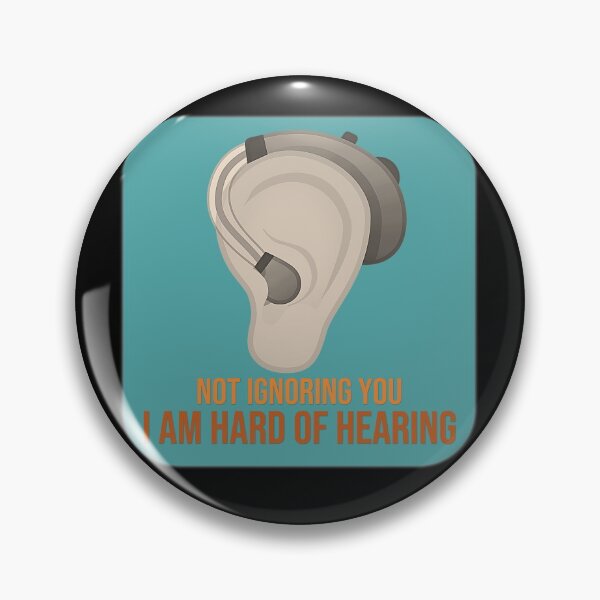 Item preview, NOT IGNORING YOU - I AM HARD OF HEARING (EAR WITH ASSISTIVE DEVICE) designed and sold by Cr1sV.