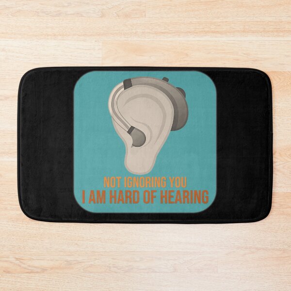 Item preview, NOT IGNORING YOU - I AM HARD OF HEARING (EAR WITH ASSISTIVE DEVICE) designed and sold by Cr1sV.