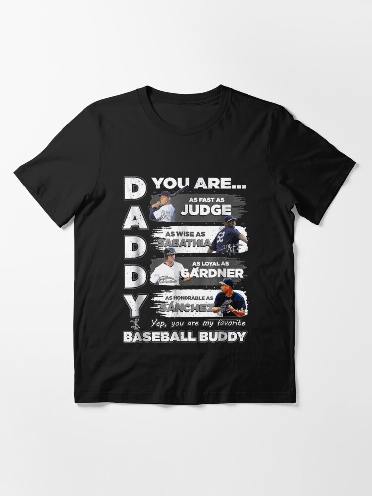  Aaron Judge Yankees - Daddy You Are Baseball Buddy