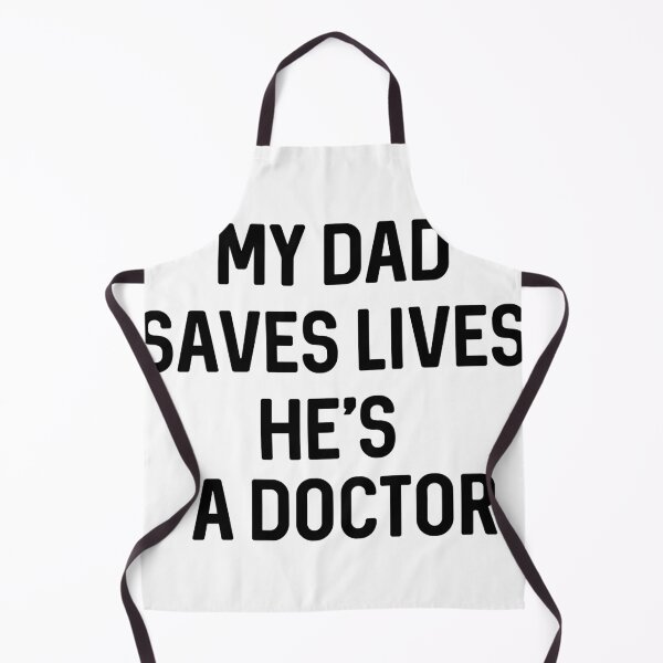 Item preview,  My Dad  Saves Lives He's A Doctor designed and sold by ProtonProject.