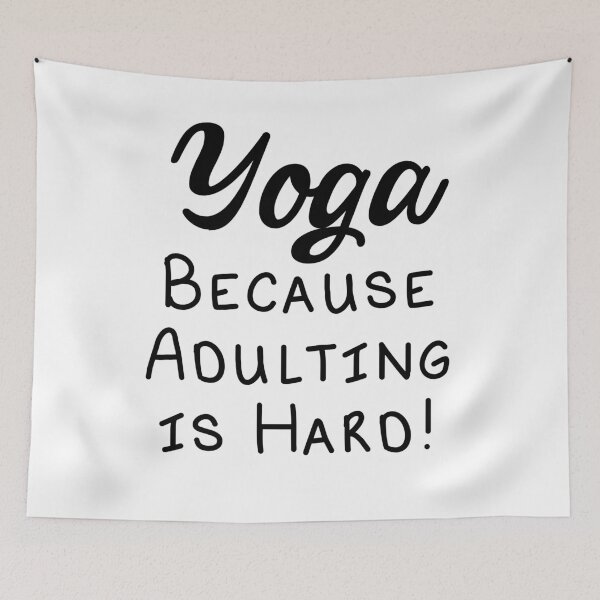 Item preview, Yoga - Because Adulting is Hard! designed and sold by LovenLaughter.