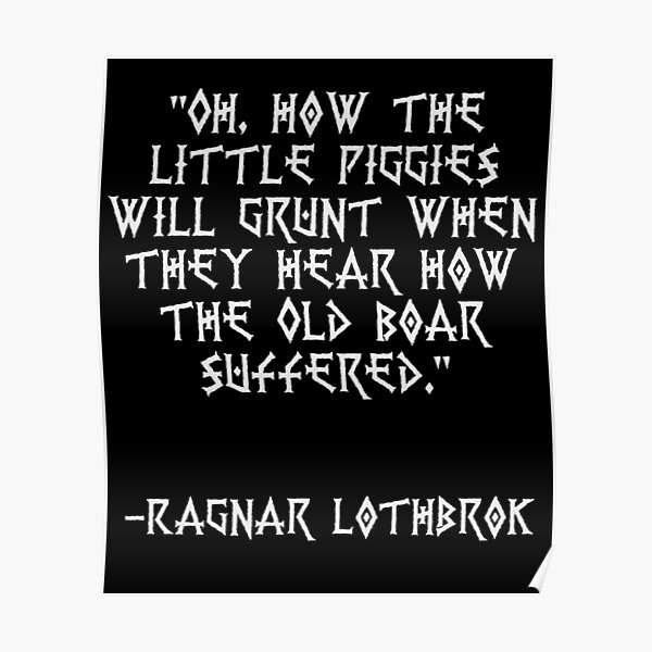 Ragnar Lothbrok Quotes Posters Redbubble