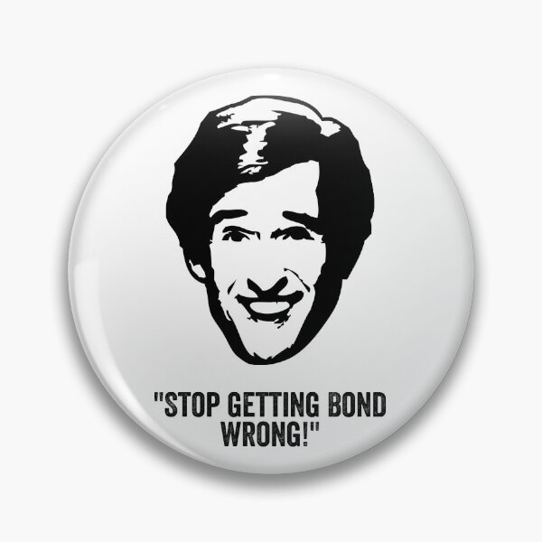 Item preview, Alan Partridge "Bond" Quote designed and sold by ComedyQuotes.