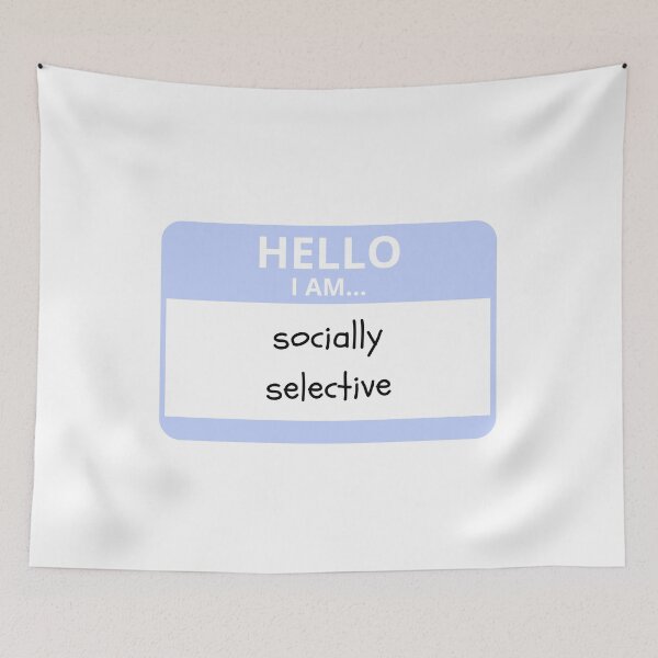 Item preview, Socially Selective Name Tag designed and sold by alwayselle.