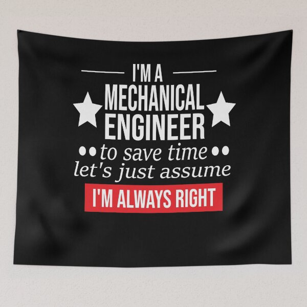 Item preview, funny mechanical engineer gift i m a mechanical engineer to save time let s just assume i m always right designed and sold by alaechamlal.