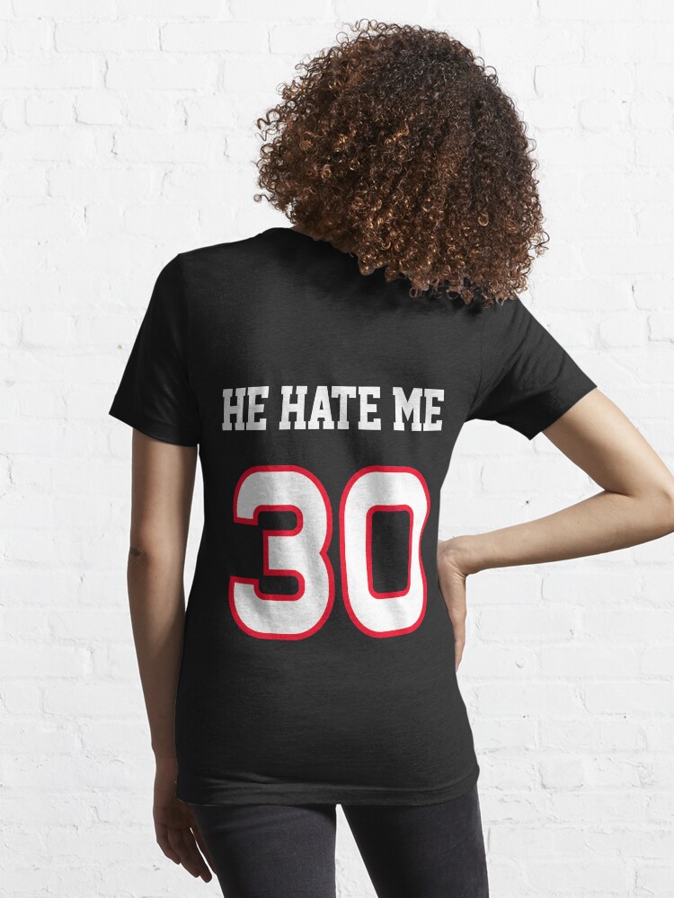 He hate me 2024 jersey for sale