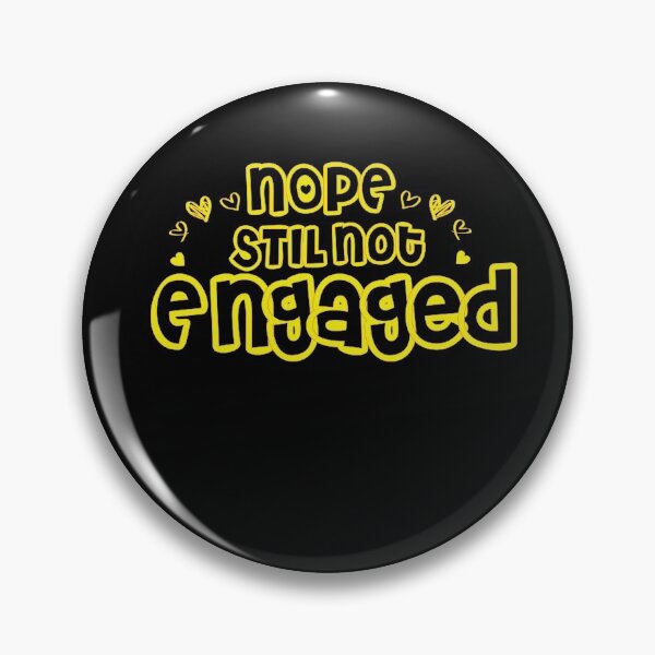 Item preview, Not Engaged - Nope Still Not Engaged designed and sold by 0umStore.