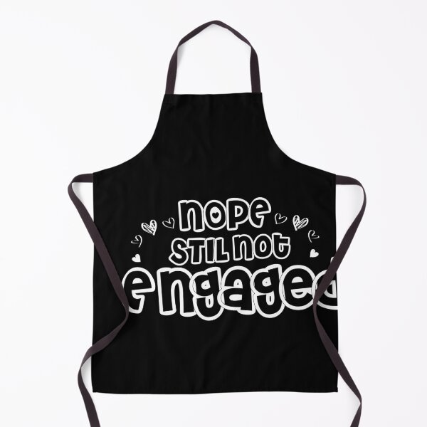 Item preview, Not Engaged - Nope Still Not Engaged designed and sold by 0umStore.