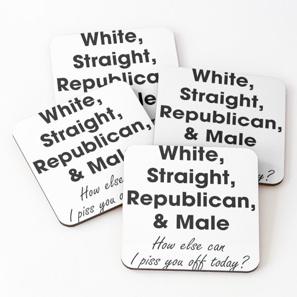 Item preview, White Straight Republican Male Piss You Off  designed and sold by GoldenDov.
