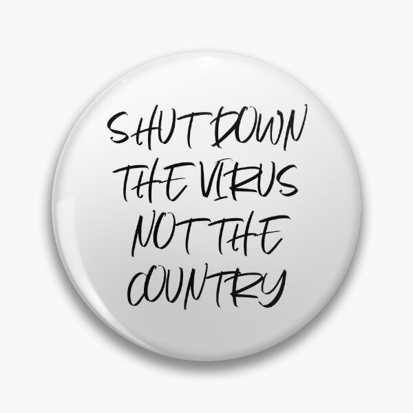 Item preview, SHUT DOWN THE VIRUS NOT THE COUNTRY designed and sold by Graykat.
