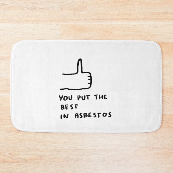Item preview, You Put The Best In Asbestos designed and sold by 4naans.